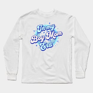 In my Boy Mom Era Long Sleeve T-Shirt